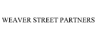 WEAVER STREET PARTNERS