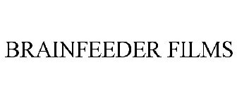 BRAINFEEDER FILMS
