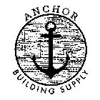 ANCHOR BUILDING SUPPLY