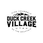 FIND YOURSELF ON THE MOUNTAIN DUCK CREEK VILLAGE UTAH