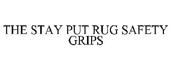 THE STAY PUT RUG SAFETY GRIPS