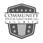 COMMUNITY WATCH SOLUTIONS, LLC SECURITY