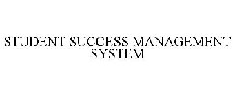 STUDENT SUCCESS MANAGEMENT SYSTEM