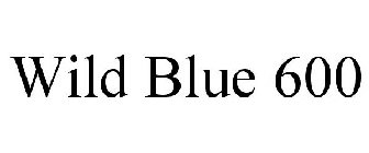 WILD BLUE 600