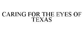 CARING FOR THE EYES OF TEXAS