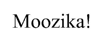 MOOZIKA!