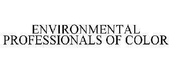 ENVIRONMENTAL PROFESSIONALS OF COLOR