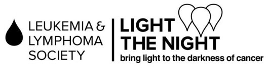 LEUKEMIA & LYMPHOMA SOCIETY LIGHT THE NIGHT BRING LIGHT TO THE DARKNESS OF CANCER