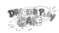 DRAGON PLAY CAFE