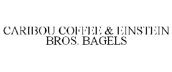CARIBOU COFFEE & EINSTEIN BROS. BAGELS