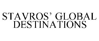 STAVROS' GLOBAL DESTINATIONS