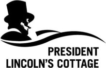 PRESIDENT LINCOLN'S COTTAGE