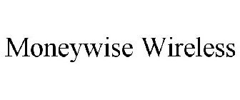 MONEYWISE WIRELESS