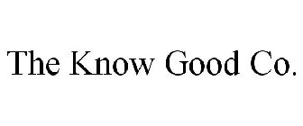 THE KNOW GOOD CO.