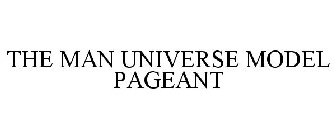 THE MAN UNIVERSE MODEL PAGEANT