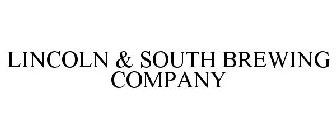 LINCOLN & SOUTH BREWING COMPANY