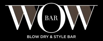 WOW BAR BLOW DRY & STYLE BAR