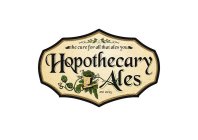 HYPOTHECARY ALES, THE CURE FOR ALL THAT ALES YOU