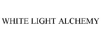 WHITE LIGHT ALCHEMY