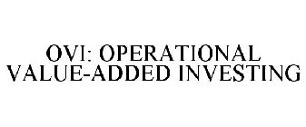 OVI: OPERATIONAL VALUE-ADDED INVESTING