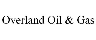 OVERLAND OIL & GAS