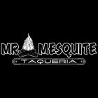 MR. MESQUITE TAQUERIA