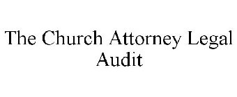 THE CHURCH ATTORNEY LEGAL AUDIT
