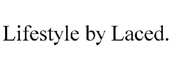 LIFESTYLE BY LACED.