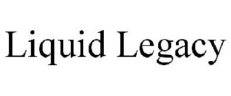 LIQUID LEGACY