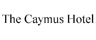 THE CAYMUS HOTEL