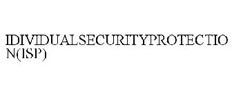 IDIVIDUALSECURITYPROTECTION(ISP)