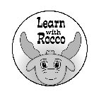 LEARN WITH ROCCO