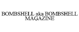 BOMBSHELL AKA BOMBSHELL MAGAZINE