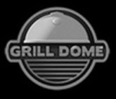 GRILL DOME