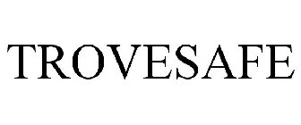 TROVESAFE