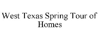WEST TEXAS SPRING TOUR OF HOMES