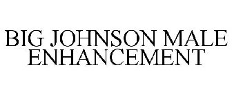 BIG JOHNSON MALE ENHANCEMENT