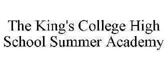 THE KING'S COLLEGE HIGH SCHOOL SUMMER ACADEMY