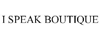 I SPEAK BOUTIQUE