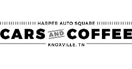HARPER AUTO SQUARE CARS AND COFFEE KNOXVILLE, TN