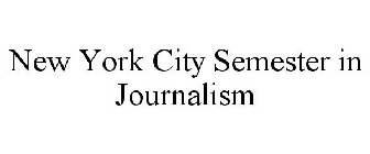 NEW YORK CITY SEMESTER IN JOURNALISM