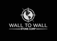 WALL TO WALL STONE CORP