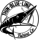 THIN BLUE LINE FISHING CO.