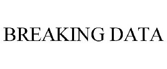 BREAKING DATA
