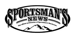 SPORTSMAN'S NEWS THE OFFICIAL PUBLICATION OF SPORTSMAN'S WAREHOUSE.
