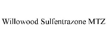 WILLOWOOD SULFENTRAZONE MTZ