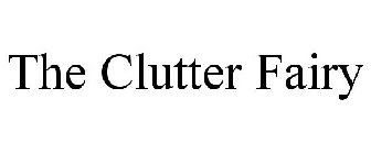 THE CLUTTER FAIRY