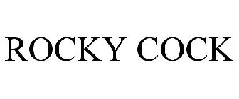 ROCKY COCK