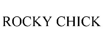 ROCKY CHICK
