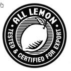ALL LEMON TESTED & CERTIFIED FOR EXPORT